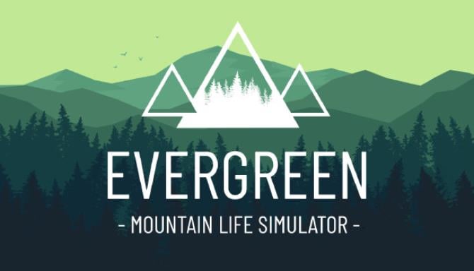 Evergreen &#8211; Mountain Life Simulator Free Download